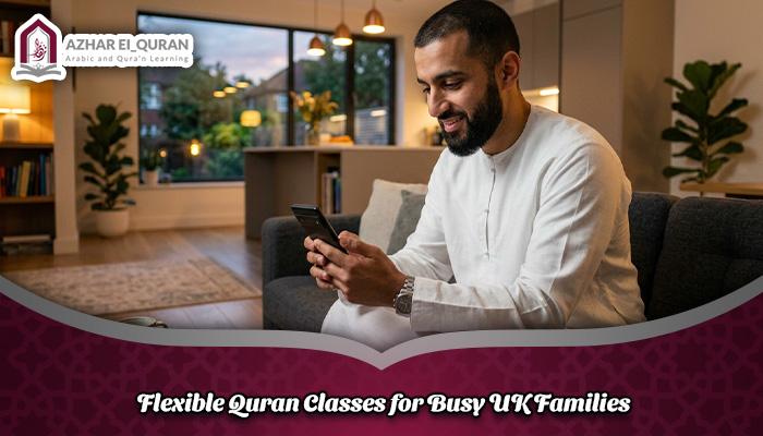 Flexible Quran Classes for Busy UK Families